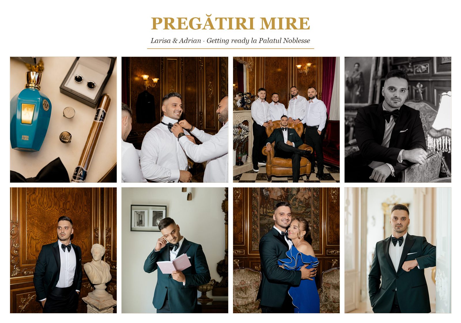 Moodboard pregătiri mire getting ready la Palatul Noblesse — Larisa & Adrian