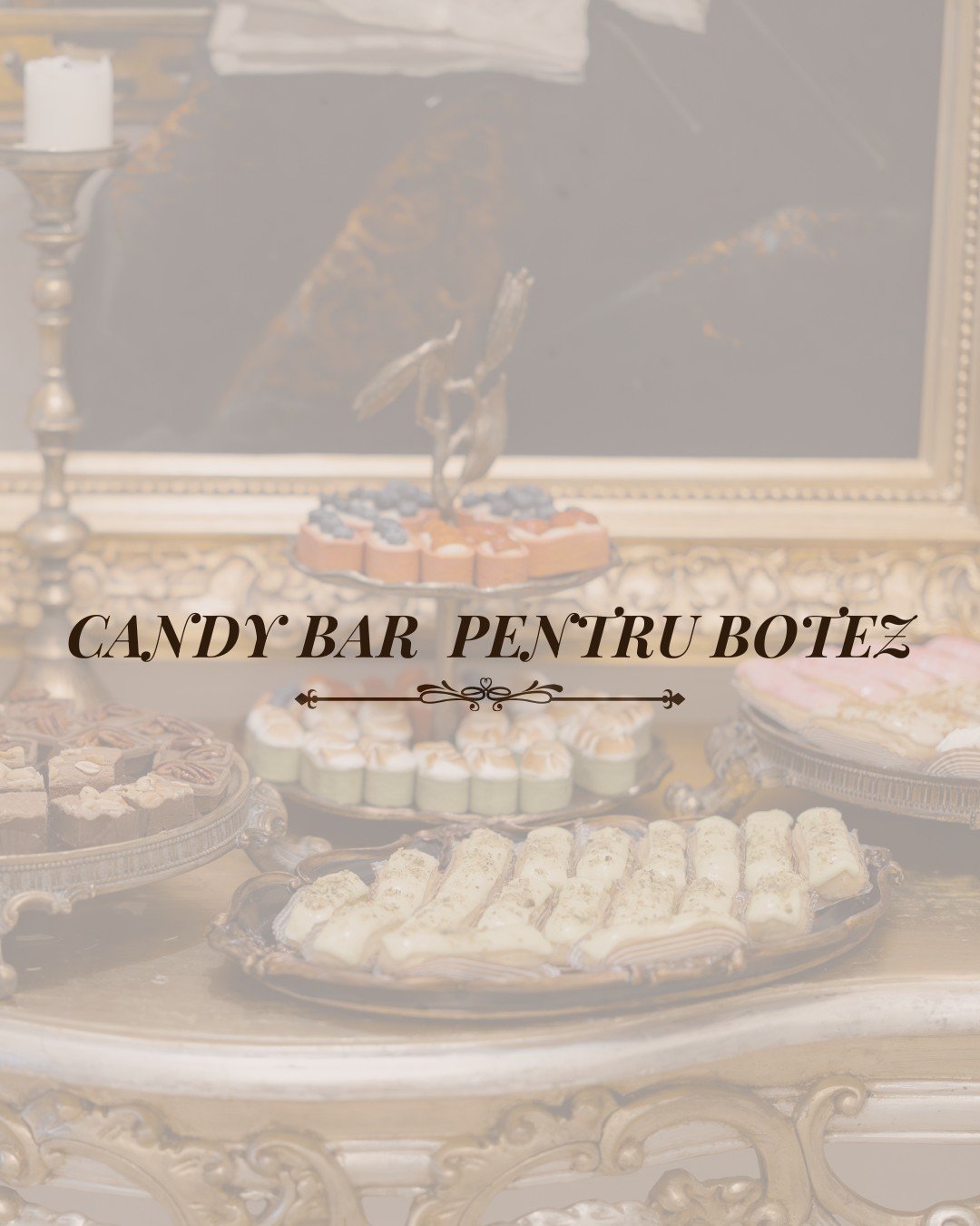 Candy Bar Botez  – Experiență dulce elegantă la Palatul Noblesse